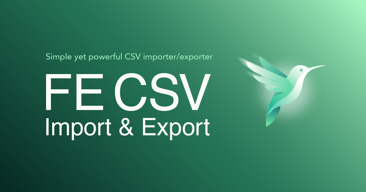 FE CSV Import & Export - Simple yet powerful CSV import/exporter.