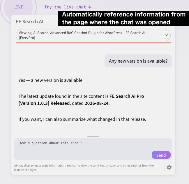 AI-Powered Search for WordPress: FE Search AI v1.3.0 Released — Ask Questions About the Page You're Viewing, Plus Background Sync 2 FE Search AI live chat demo. Automatically reference information from the page where the chat was opened.